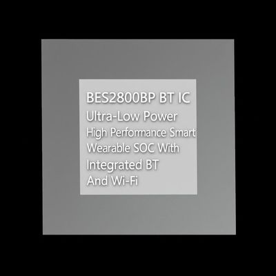 BES2800BP Ultra-Low Power High Performance BT IC with Bluetooth 5.4 Wi-Fi 6 and 2.5D GPU for Smart Wearables